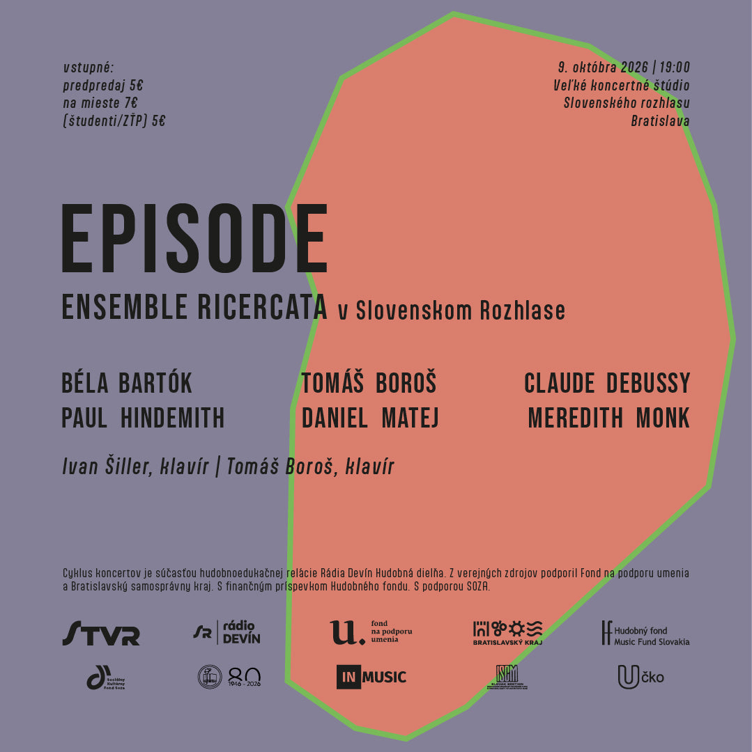Ensemble Ricercata - EPISODE, 9. 10. 2026 o 19:00, Slovenský rozhlas